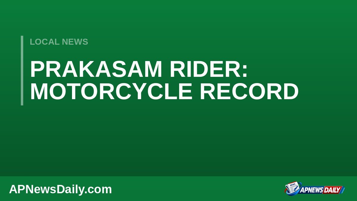 ప్రకాశం బైక్ యాత్రికుడు: రికార్డుల పుస్తకంలో గుర్తింపు — వార్తా కార్డు